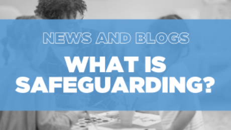 WHAT IS SAFEGUARDING IN CHILDCARE