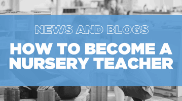 How To Become A Nursery Teacher